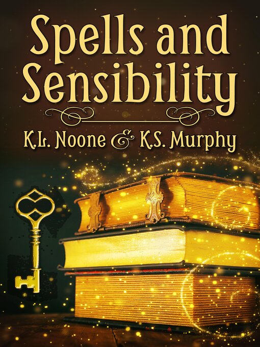 Title details for Spells and Sensibility by K.L. Noone - Wait list